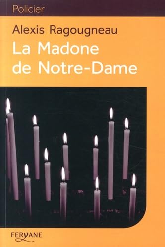 La Madone de Notre-Dame 9782363602565