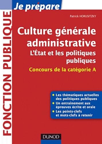 Culture générale administrative: L'Etat et les politiques publiques 9782100566662