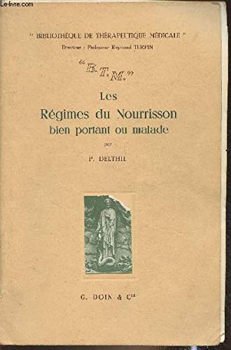 LES REGIMES DU NOURRISSON BIEN PORTANT OU MALADE