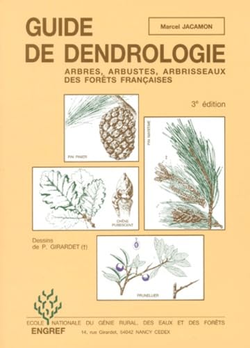 Guide De Dendrologie. Arbres, Arbustes, Arbrisseaux Des Forets Francaises, 3eme Edition 9782857100362