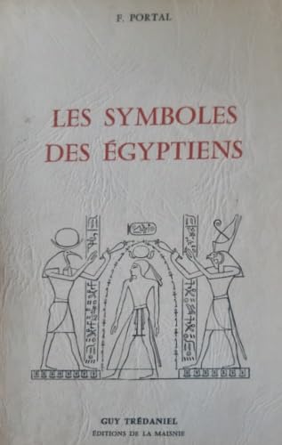 Les Symboles des Egyptiens 9782857070474
