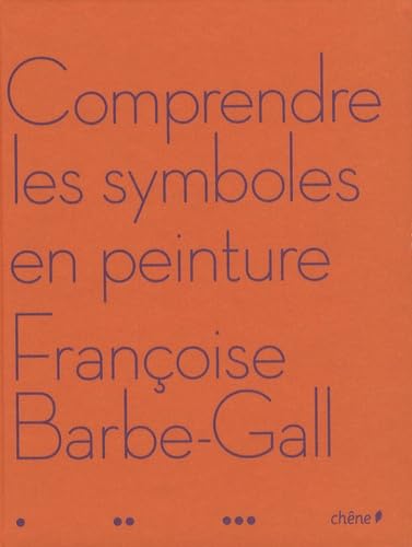 Comprendre les symboles en peinture 9782842777531