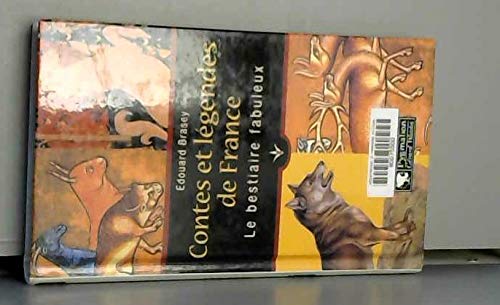 Contes et légendes de France : Le bestiaire fabuleux 9782857047056
