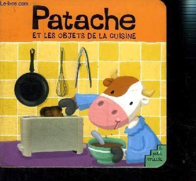 Patache et les objets de la cuisine 9782846070126