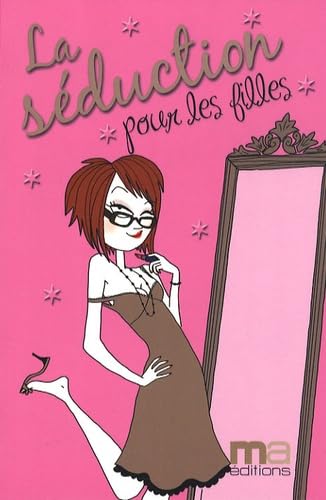 La séduction pour les filles 9782300017032