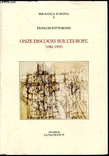 Onze discours sur l'Europe (1982-1995) 9788885239142
