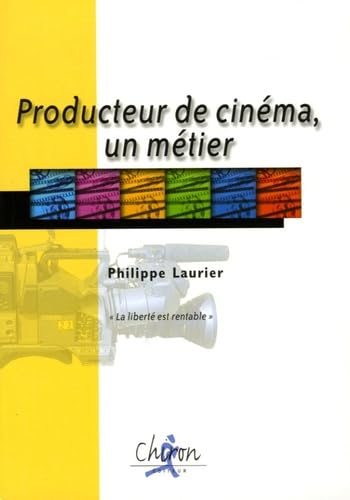 Producteur de cinéma, un métier 9782702710814