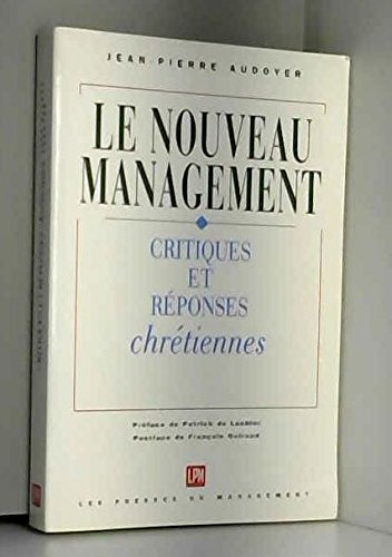 Le nouveau management: Critiques et réponses chrétiennes 9782878453010