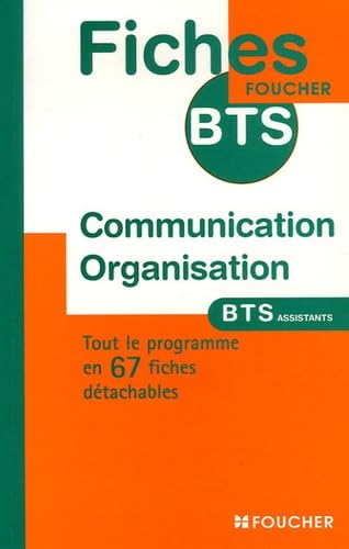 Communication Organisation : BTS Assistant de direction de gestion PME-PMI secrétaire trilingue (Ancienne Edition) 9782216102198