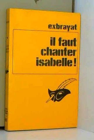IL FAUT CHANTER ISABELLE 9782702403181