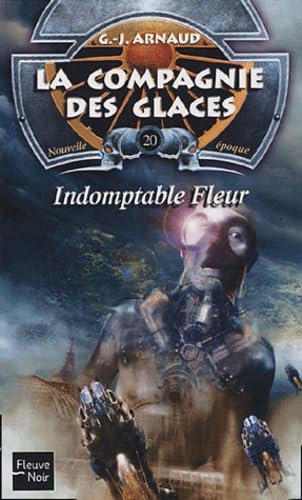 La compagnie des glaces, nouvelle époque, Tome 20 : Indomptable fleur 9782265078352