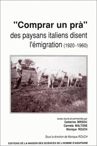 "Comprar un prà". Des paysans italiens disent l'émigration 1920-1960 9782858921348
