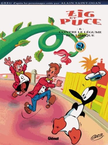 Zig et Puce, tome 6 : Zig et Puce contre le légume boulimique 9782723419642