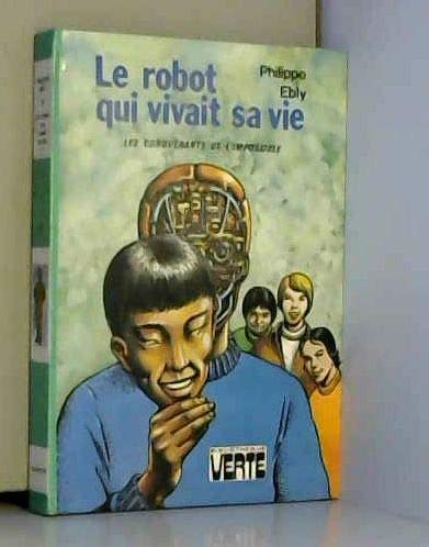 LE ROBOT QUI VIVAIT SA VIE 9782010142277