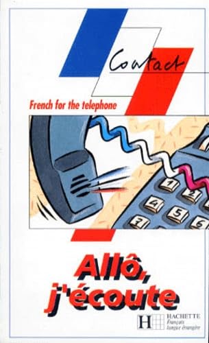 Allo, j'écoute - French for the téléphone 9782010174834