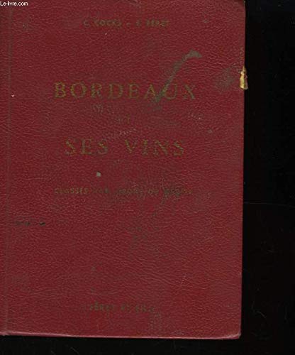 BORDEAUX ET SES VINS : CLASSES PAR ORDRE DE MERITE : TEXT IN FRENCH.