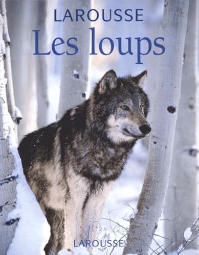 Les loups 9782035603036