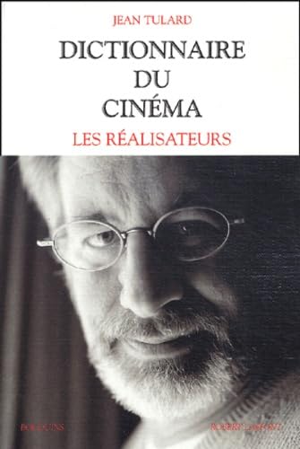 Dictionnaire du cinéma: Tome 1, Les réalisateurs 9782221095317