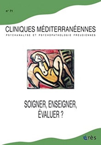 Cliniques méditerranéennes 71 - Soigner, évaluer 9782749204048