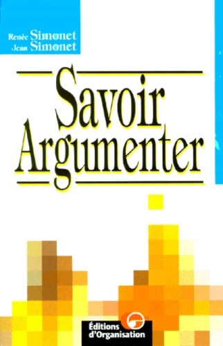 Savoir argumenter, 2e édition 9782708122543
