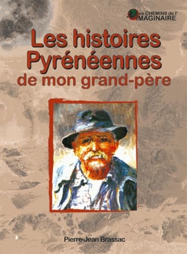 Les histoires pyrénéennes de mon grand-père 9782845035843