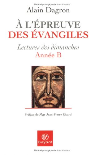 A l'épreuve des Evangiles: Lectures des dimanches Année B 9782227475199