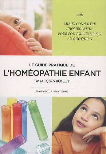 Le guide pratique de l'homéopathie enfant 9782501065870