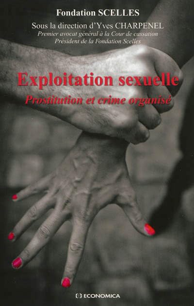 Exploitation sexuelle: Prostitution et crime organisé 9782717865318