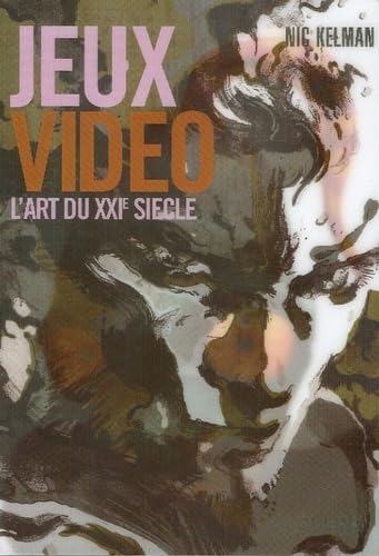 Jeux vidéo: L'art du XXIe siècle 9782843237287