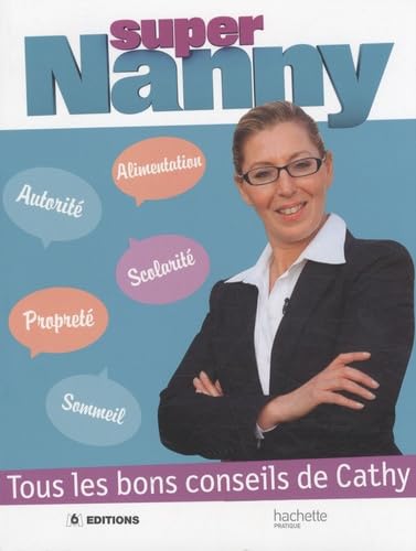 Super Nanny: Tous les bons conseils de Cathy 9782012379169