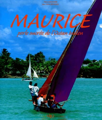 Maurice. Perle Sucree De L'Ocean Indien 9782719105726