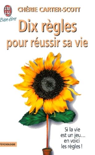 Dix règles pour réussir sa vie 9782290305706