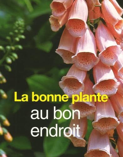 La bonne plante au bon endroit 9781405479578