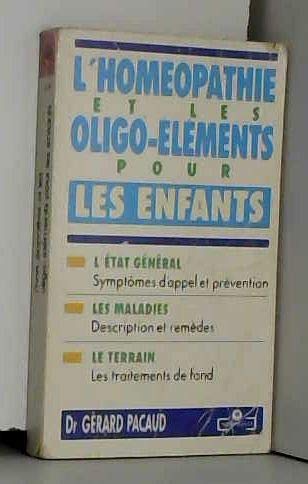 L'homéopathie et les oligo-éléments pour les enfants 9782501020473