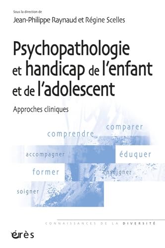 Psychopathologie et handicap de l'enfant et de l'adolescent : Approches cliniques 9782749236643