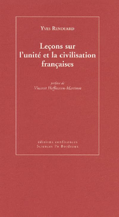 Leçons sur l'unité et la civilisation françaises 9782355270147
