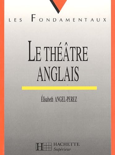 Le théâtre anglais 9782011452078