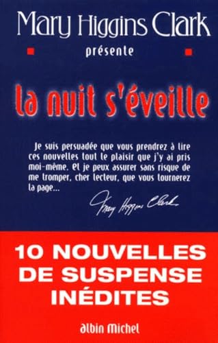 La Nuit s'éveille: 10 nouvelles de suspense inédites présentées par Mary Higgins Clark 9782226113962