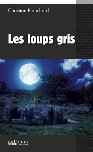 Les Loups gris 9782916248400