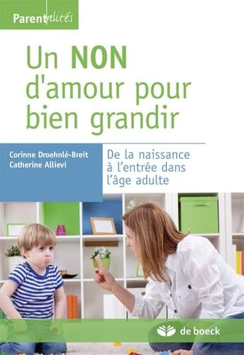 Un NON d'amour pour bien grandir: De la naissance à l'entrée dans l'âge adulte 9782804188436