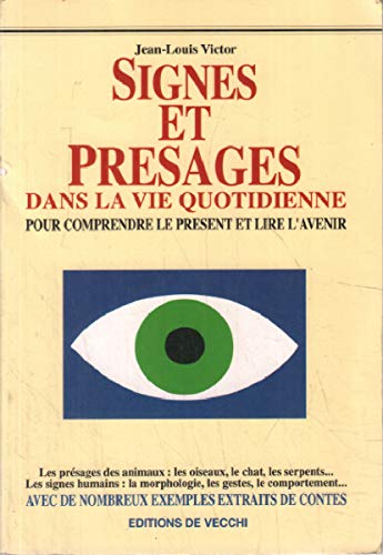 Signes et présages dans la vie quotidienne: Pour comprendre le présent et lire l'avenir 9782732818801