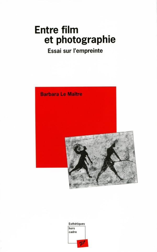 Entre film et photographie - essai sur l'empreinte 9782842921569
