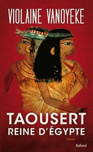 Taousert: Reine d'Egypte 9782353152025