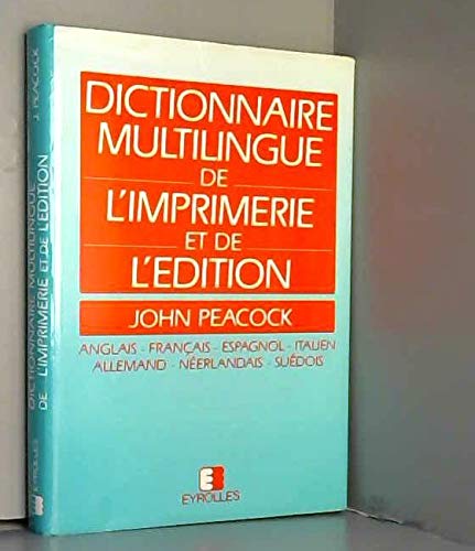 Dictionnaire multilingue de l'imprimerie et de l'édition en 7 langues 9782212008098