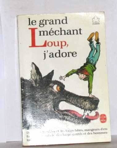 Le Grand méchant loup, j'adore 9782253033264