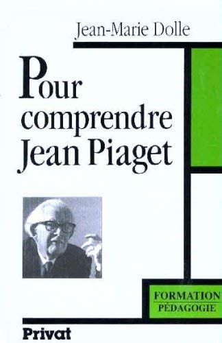 Pour comprendre Jean Piaget 9782708974555