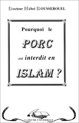 Pourquoi le porc est interdit en Islam ? 9782913510104