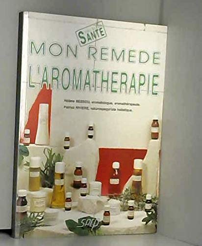 Mon remède, l'aromathérapie 9782737245053