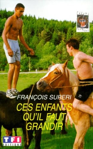 Ces enfants qu'il faut grandir 9782877611671