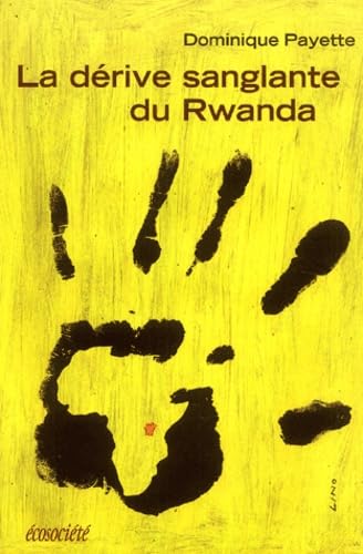 La dérive sanglante du Rwanda 9782923165042